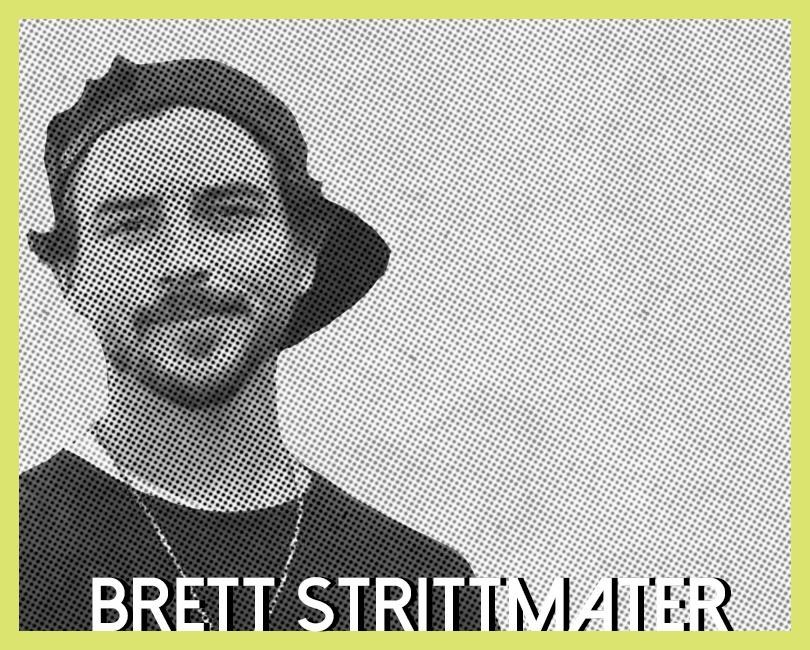 Meet Brent Strittmater