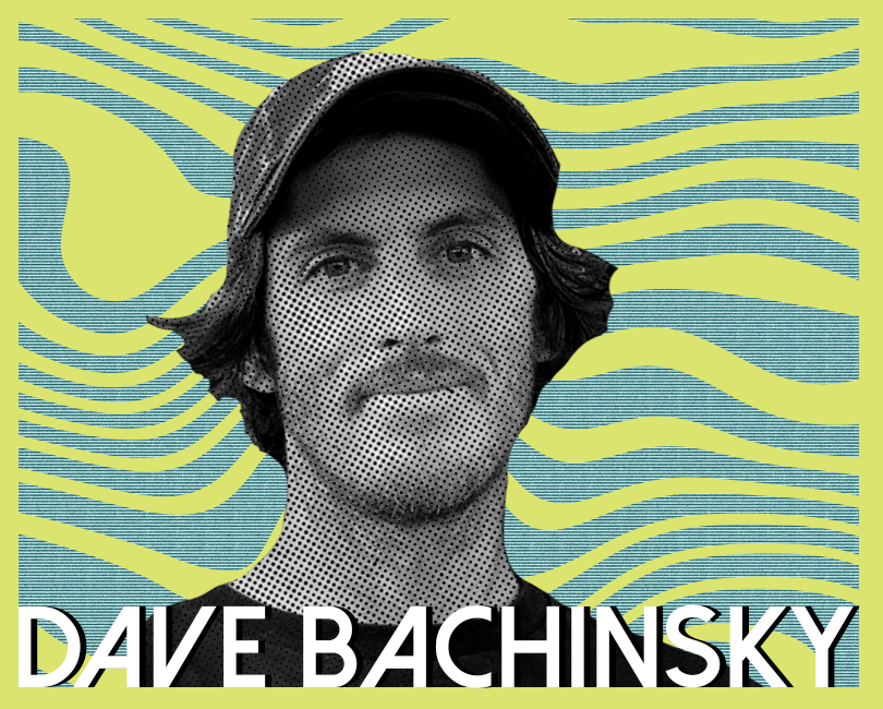 DAVE BACHINKSY
